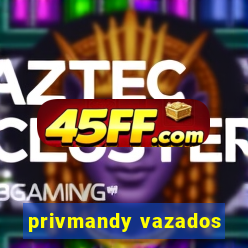 privmandy vazados